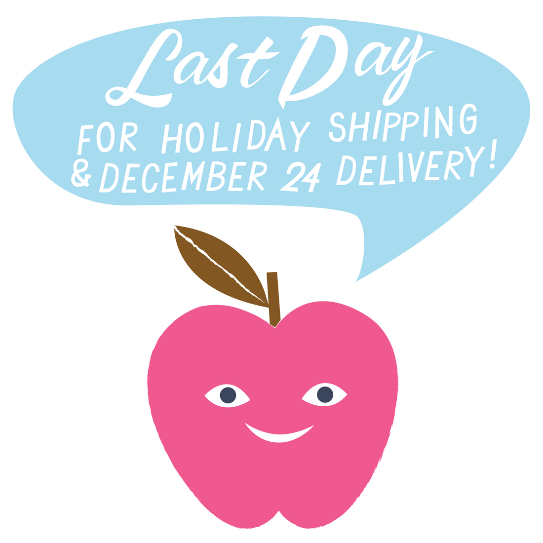 Shipping Deadlines for December 24th Delivery!