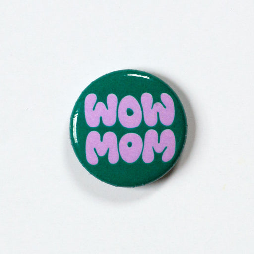 Wow Mom - purple on green - 1" Button