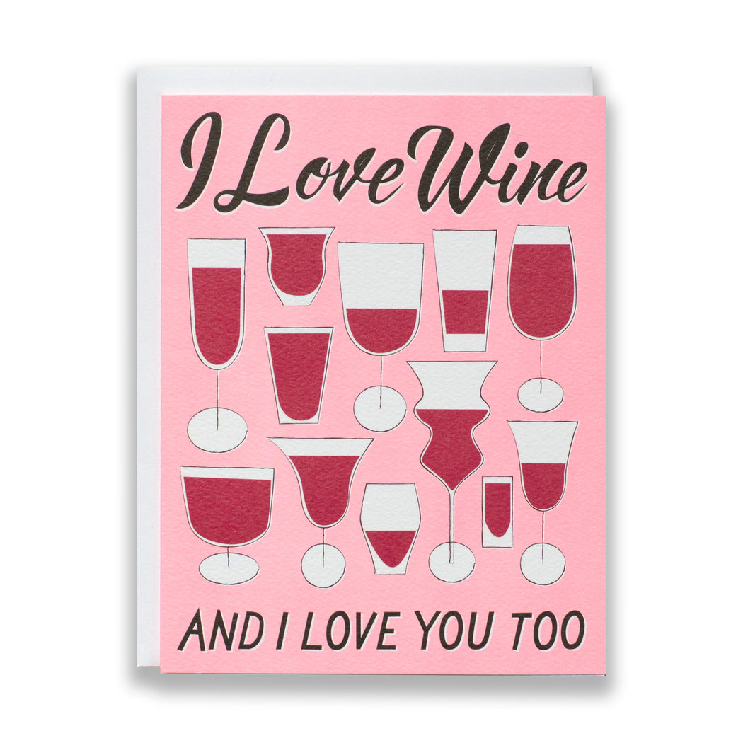 I love wine and I love you too glasses filled with red wine note card