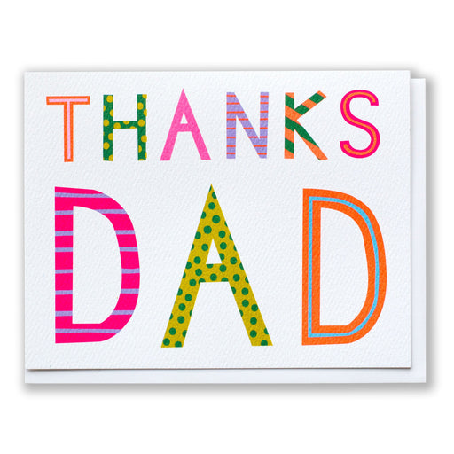 A card for dad with brightly patterned letters. Each letter is a different stripe or dot or solid in neon oranges, hot pinks, greens and lavenders.